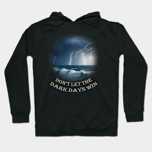 Dark Days Hoodie